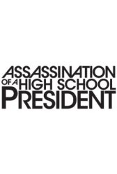 Assassination of a High School President Movie